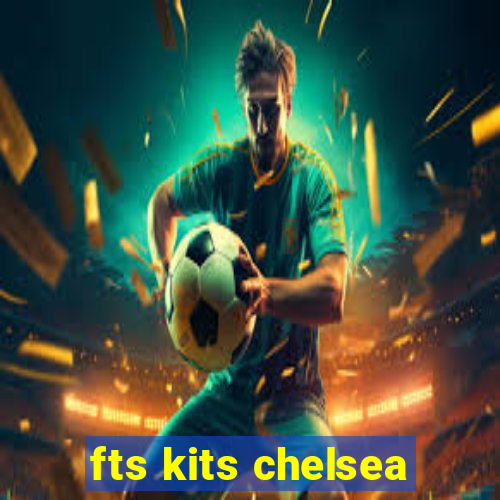 fts kits chelsea